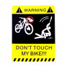 Don't touch my bike !